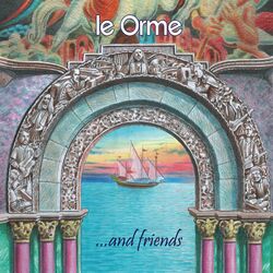 Le Orme & Friends