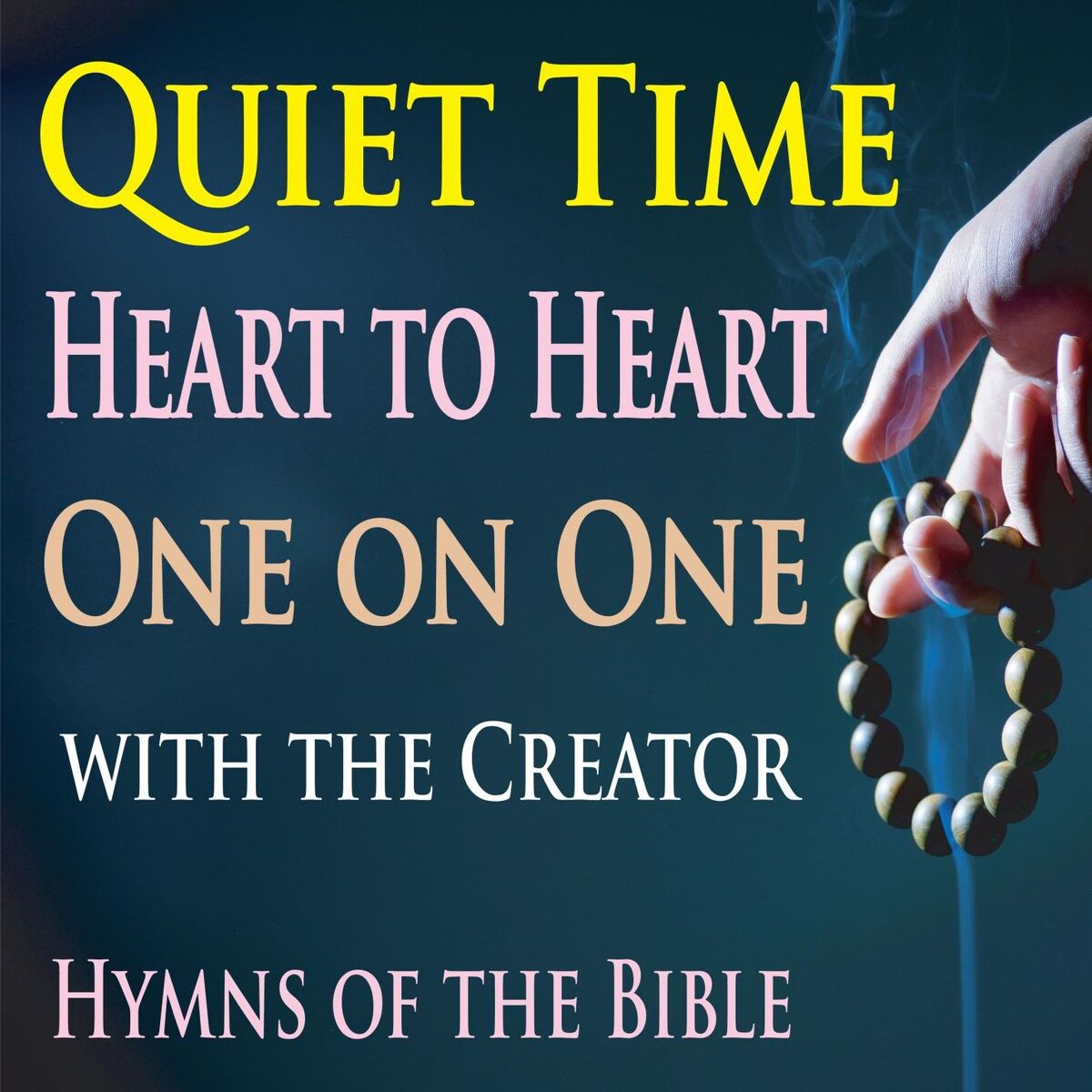 Album cover of Quiet Time, Heart To Heart, One On One with the Creator (Hymns of the Bible)