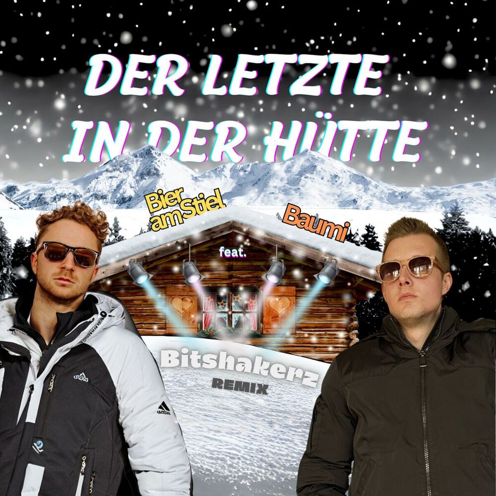 Picture of Der Letzte in der Hütte (Bitshakerz Remix)