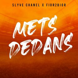 Cover of Mets Dedans (feat. Fior 2 Bior)
