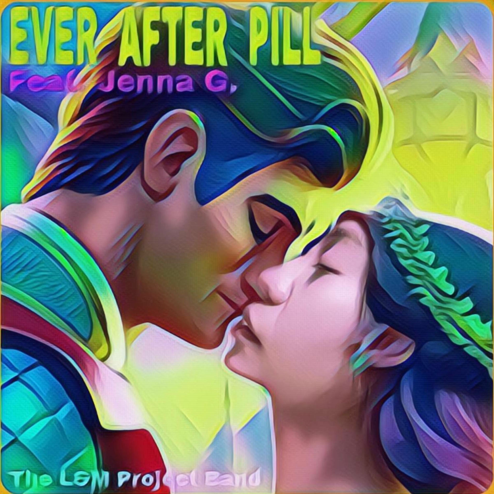 Album cover of Ever After Pill (feat. Jenna G)