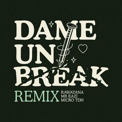 Cover of Dame Un Break (Remix)