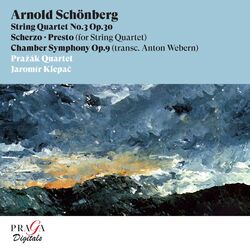 Cover of Arnold Schönberg: String Quartet No. 3, Scherzo, Presto, Chamber Symphony