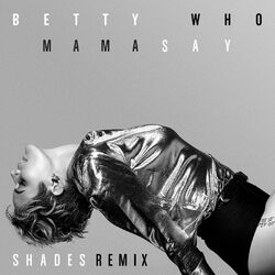 Cover of Mama Say (SHADES Remix)