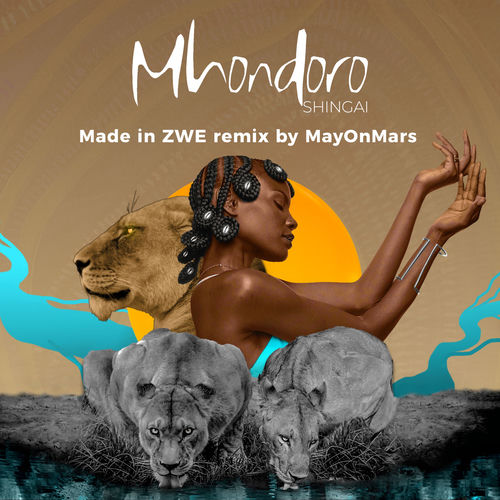 Mhondoro (Made in Zwe Remix by May Onmars)