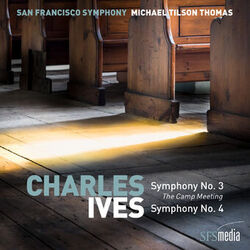 Cover of Ives: Symphony No. 3, "The Camp Meeting" & Symphony No. 4
