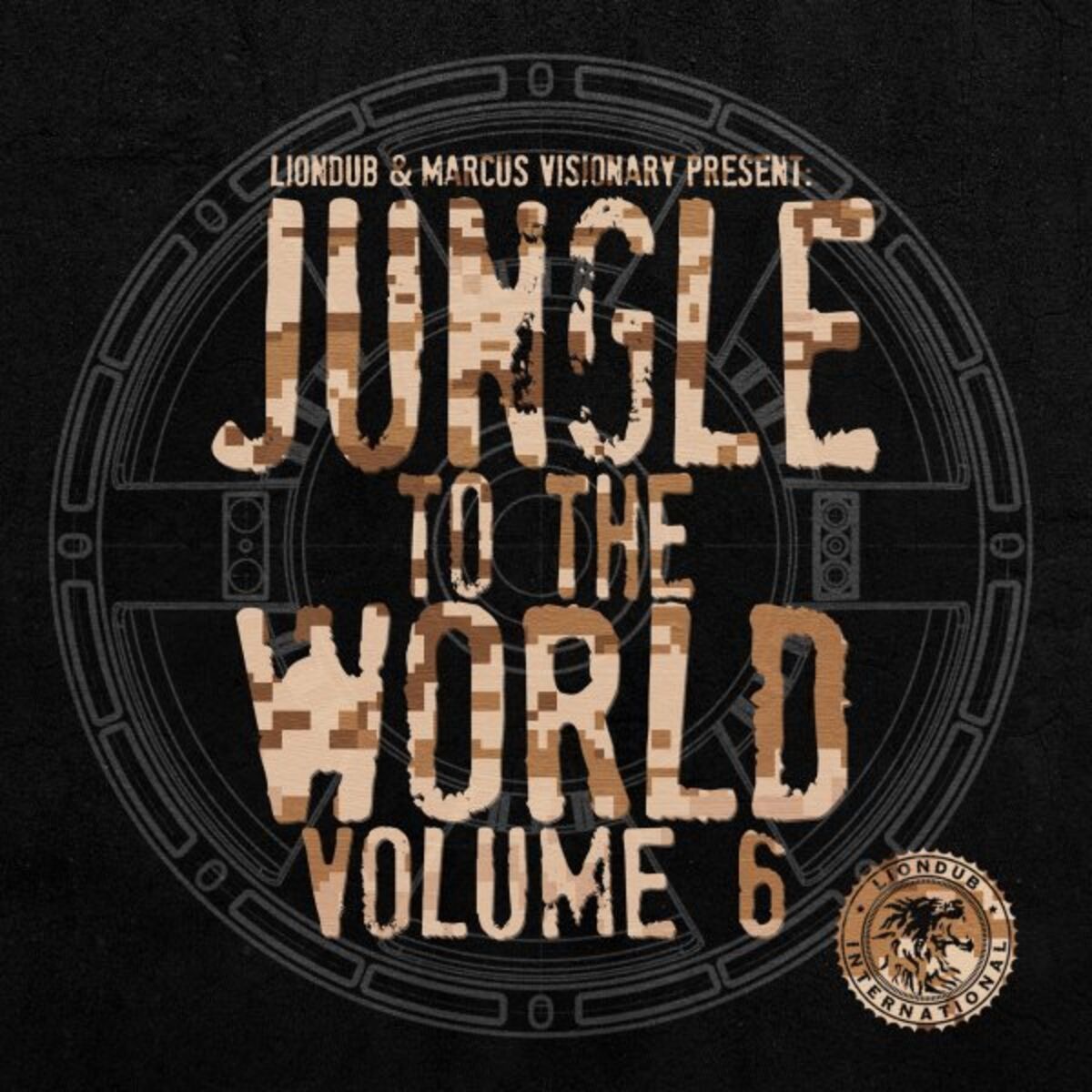 Album cover of Liondub & Marcus Visionary Present: Jungle to the World, Vol. 6