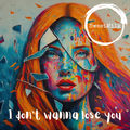 I Don't Wanna Lose You