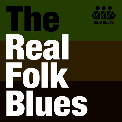 "Real Folk Blues" For these days by Seatbelts - 141 BPM