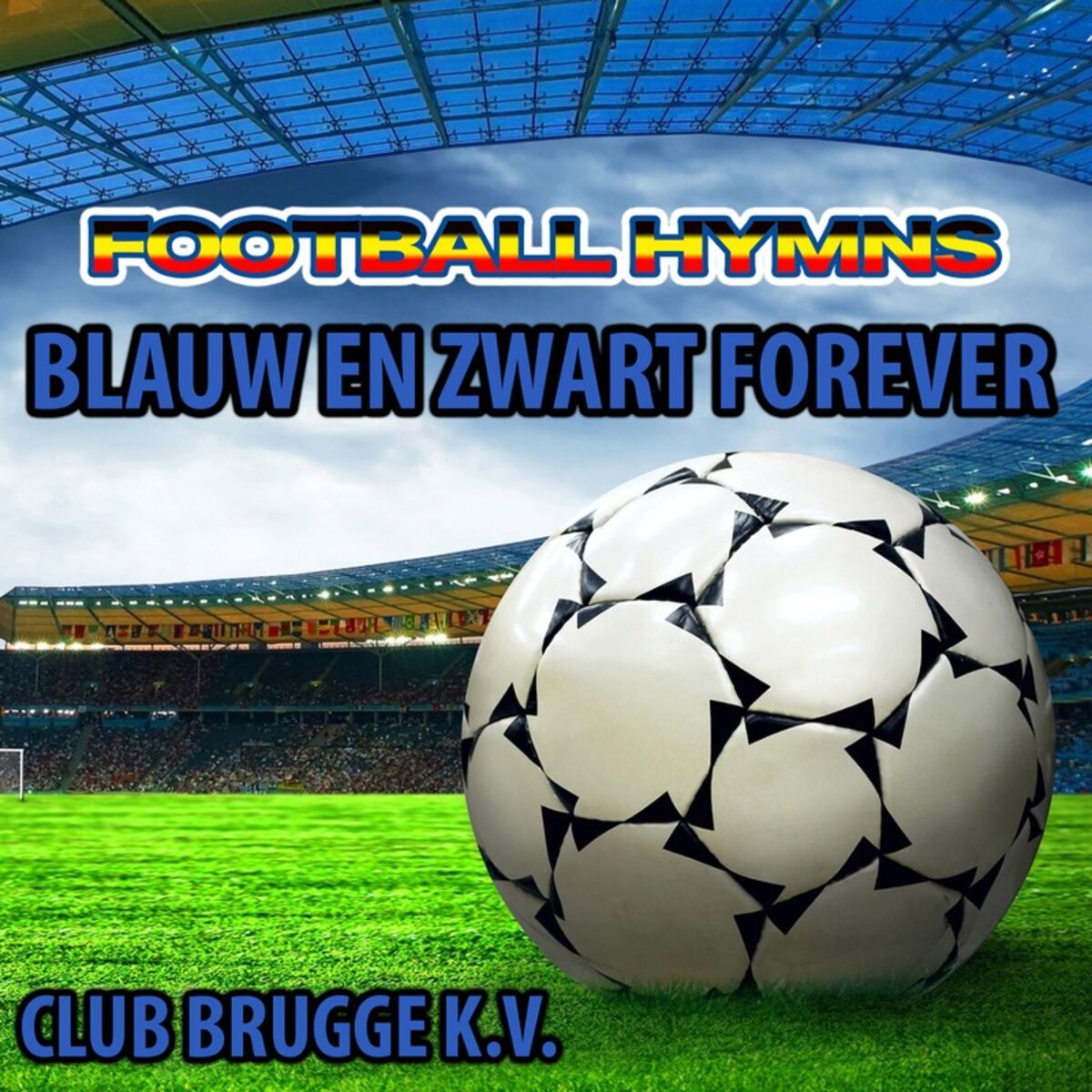 Album cover of Blauw en Zwart Forever - Hymne Club Brugge