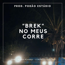 Cover of "Brek" No Meus Corre (Ao Vivo) by undefined