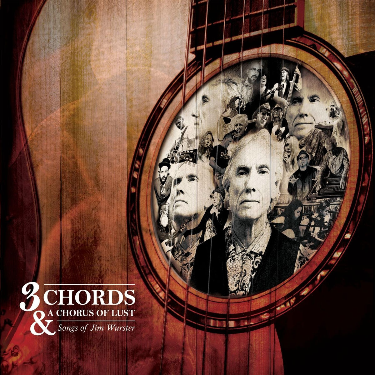 Album cover of 3 Chords & and a Chorus of Lust: Songs of Jim Wurster