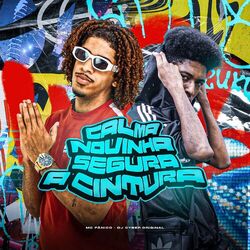 Cover of Calma Novinha Segura a Cintura