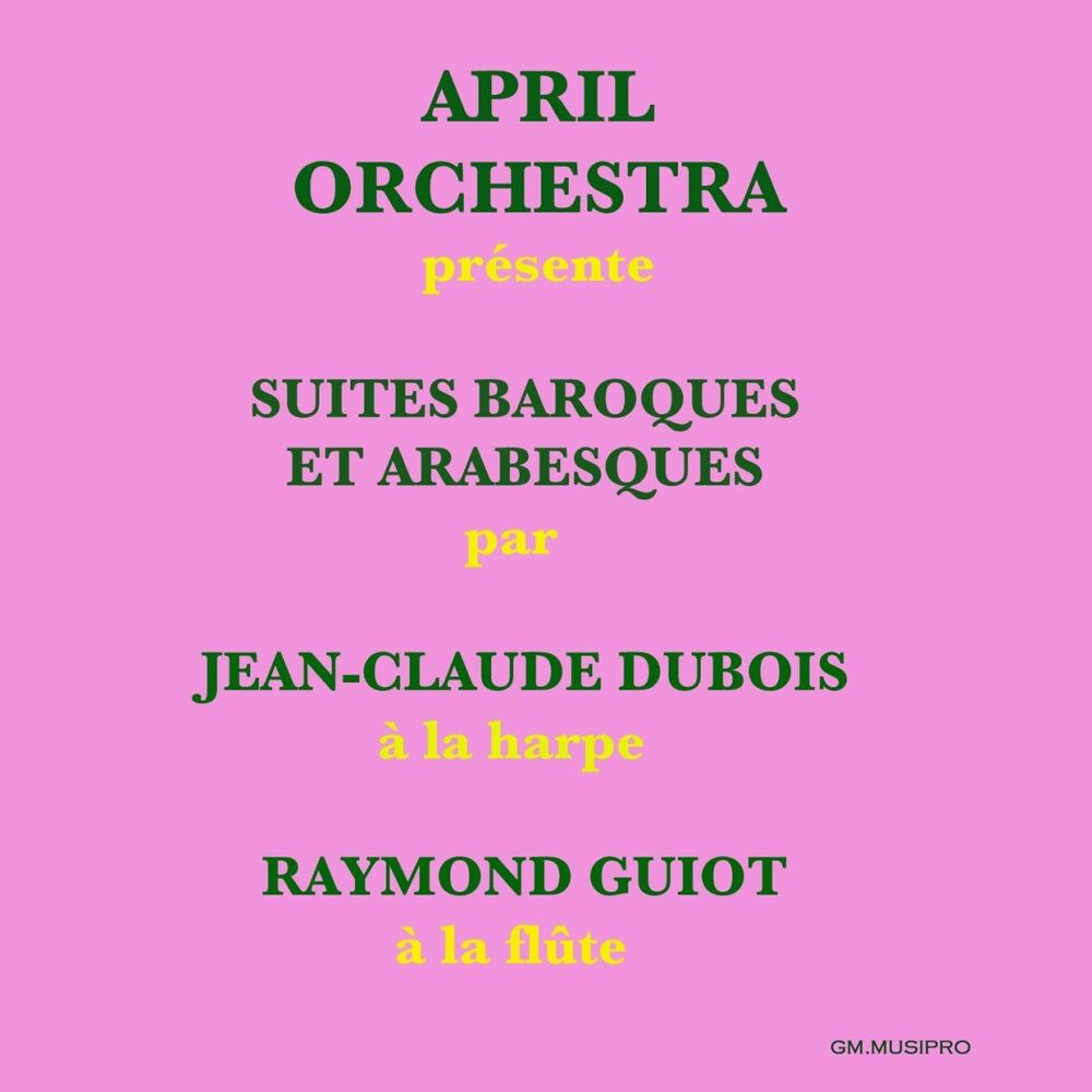Picture of April Orchestra Présente Suites Baroques et Arabesques