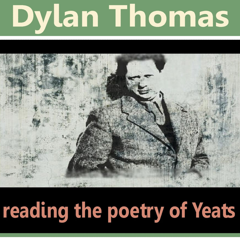 Picture of Dylan Thomas Reading the Poetry of William Butler Yeats