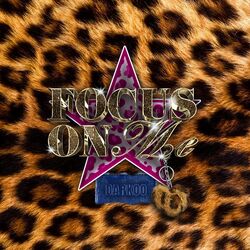 Cover of Focus On Me (All The Sexy Girls In The Club)