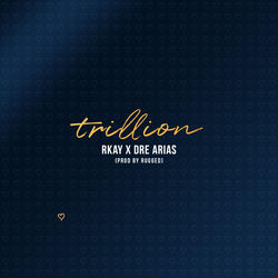 Trillion (feat. Dre Arias)