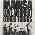 Love Amongst Other Things