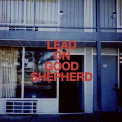 Cover of Lead On Good Shepherd