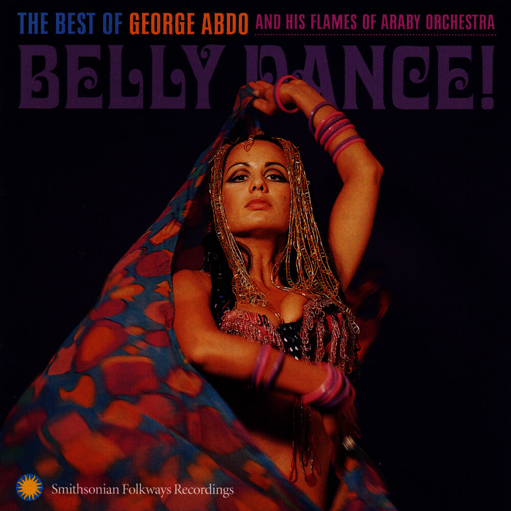 Picture of Belly Dance!: The Best of George Abdo and His Flames of Araby Orchestra