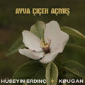 Ayva &Ccedil;i&ccedil;ek A&ccedil;mış (feat. Kougan Ray)