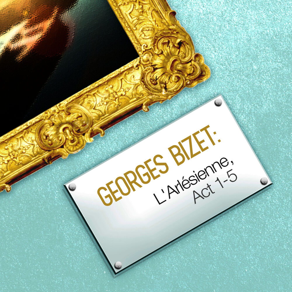 Picture of Georges Bizet: L'arlésienne, Act 1-5