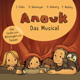 Anouk - Das Musical (feat. Peter Maffay, Hendrikje Balsmeyer, Jens Gilles & Annika Doherty)