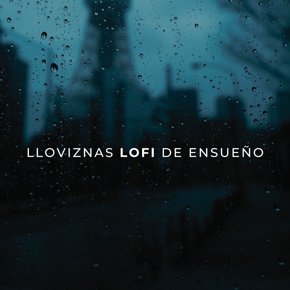 Picture of Lloviznas Lofi De Ensueño