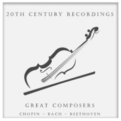 "20th Century Recordings" - Great Composers