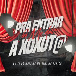Cover of Pra Entrar Vai me Dar A Xoxota