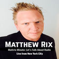 Mattrix Minute: Let's Talk About Radio (Live From New York City)
