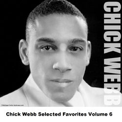 Cover of Chick Webb Selected Favorites, Vol. 6