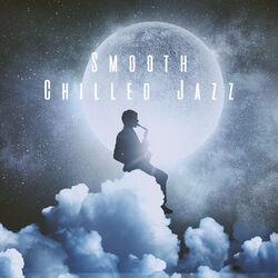 Cover of Smooth Chilled Jazz