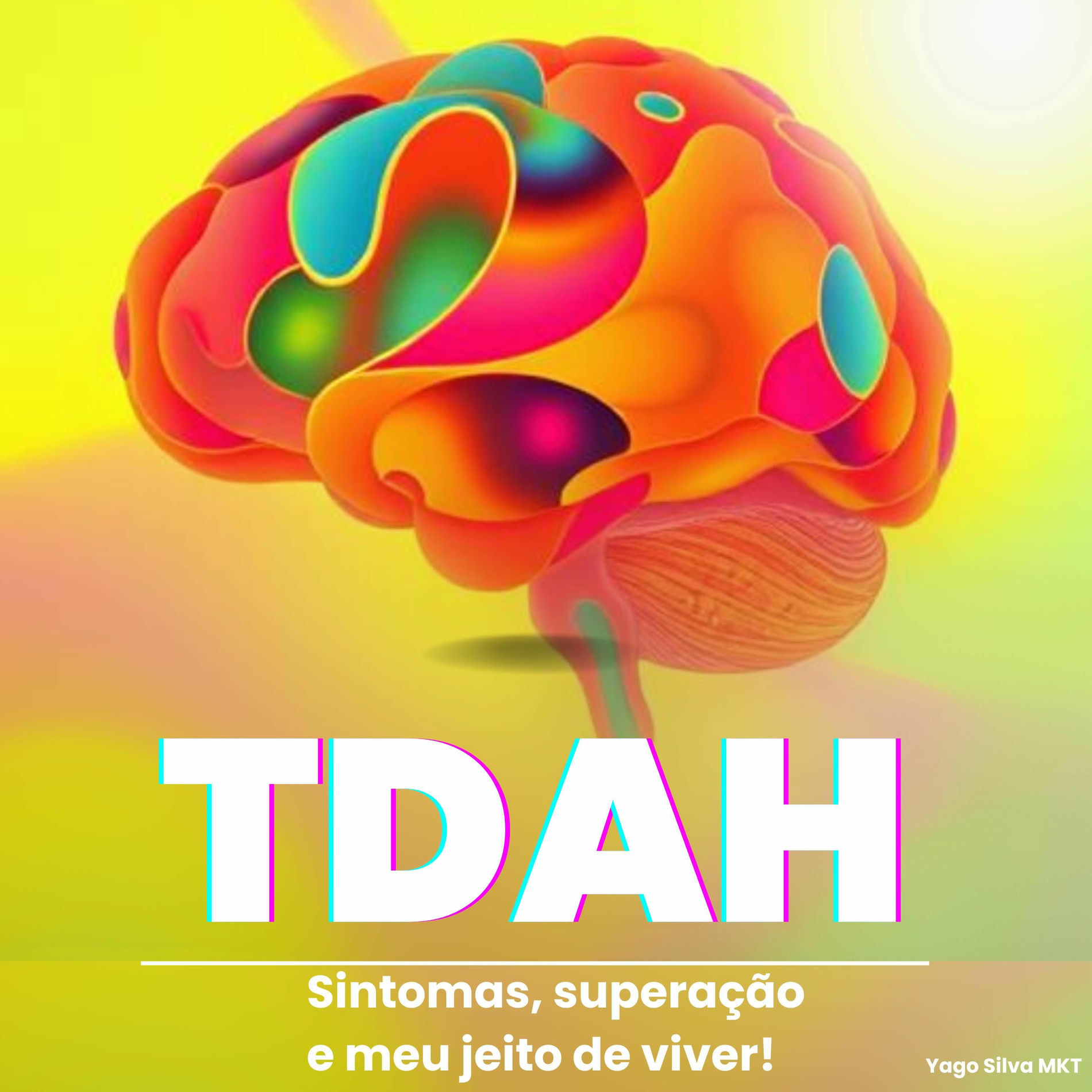 Album cover of TDAH Sintomas, Superação e meu jeito de Viver!