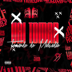 Cover of Vai Tomar Tomando do Malvadão by undefined