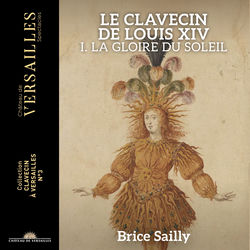 Cover of Le Clavecin de Louis XIV. La Gloire du Soleil by undefined