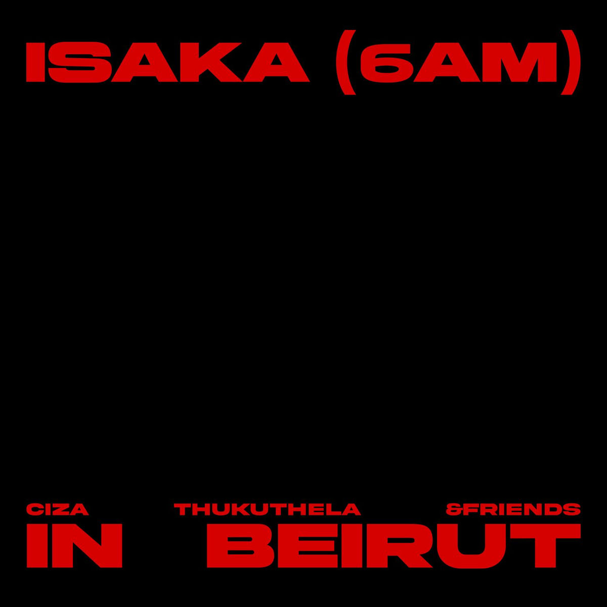 Album cover of Isaka (6am) &friends Mix - In Beirut