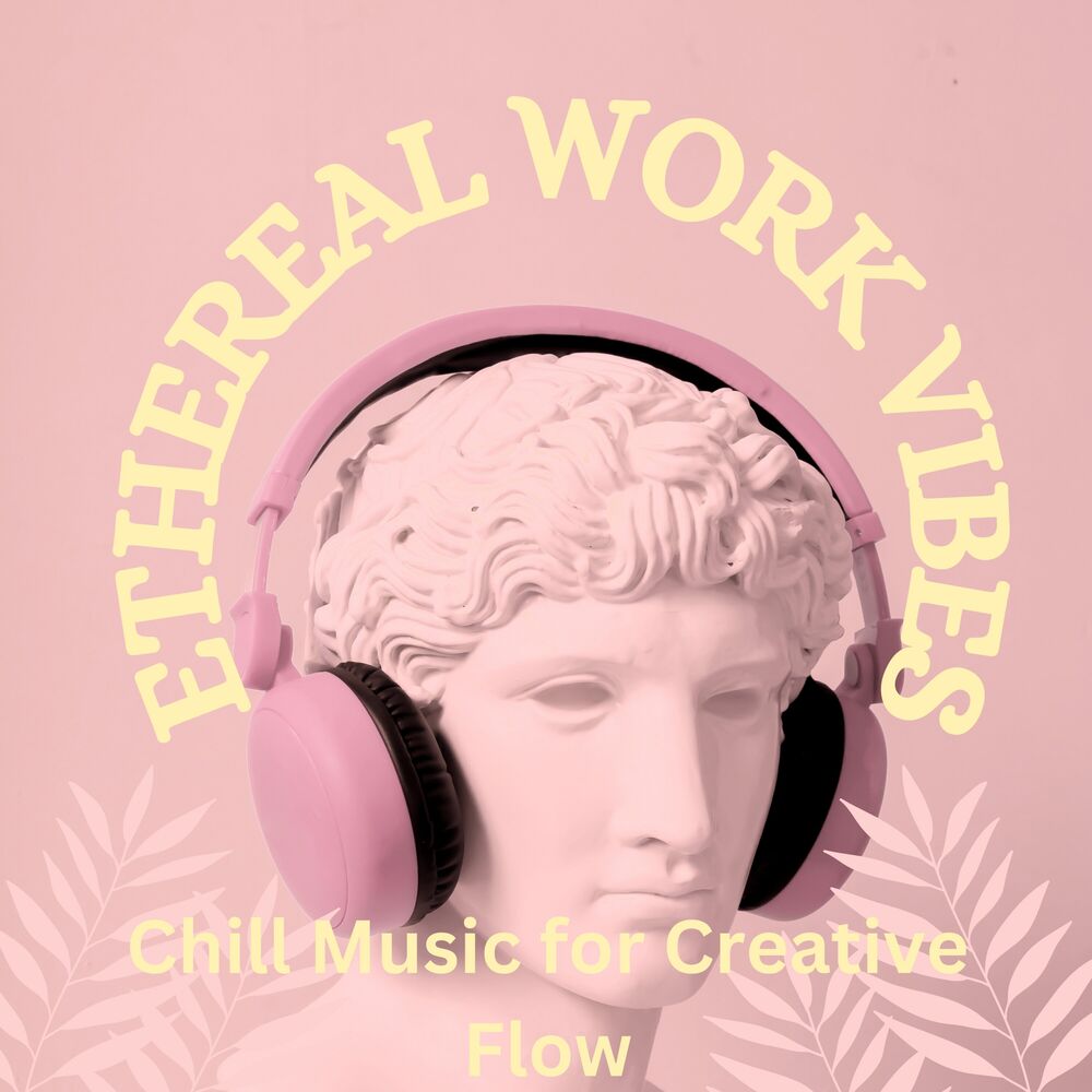 Picture of Ethereal Work Vibes: Chill Music for Creative Flow