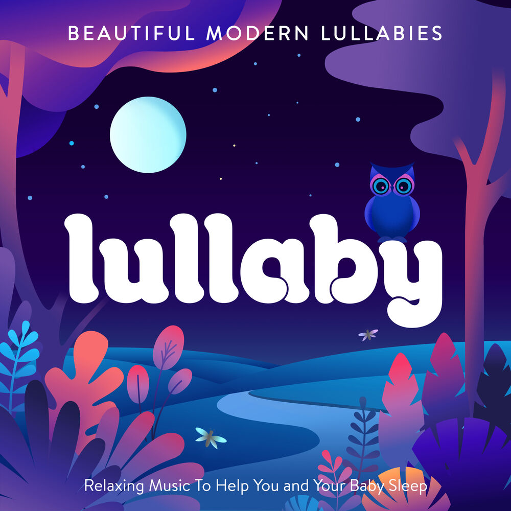 Picture of Lullaby - Beautiful Modern Lullabies - Relaxing Music To Help You and Your Baby Sleep