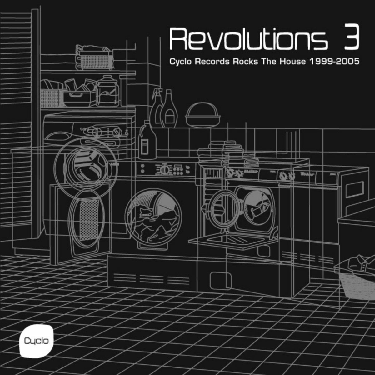 Album cover of Revolutions 3 (Cyclo Records Rocks the House 1999-2005)