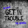 Get in Trouble (So What) (LNY TNZ Remix) by Vini Vici album cover