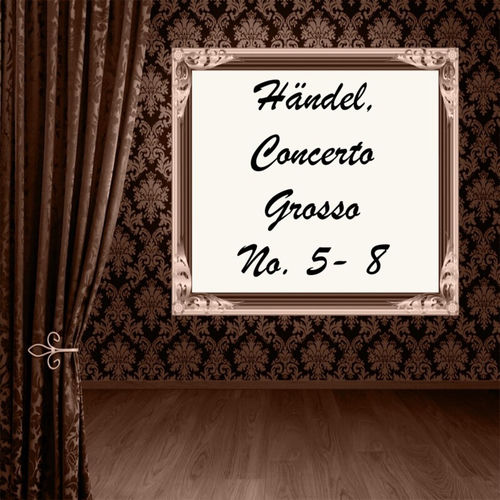 Händel, Concerto Grosso No. 5