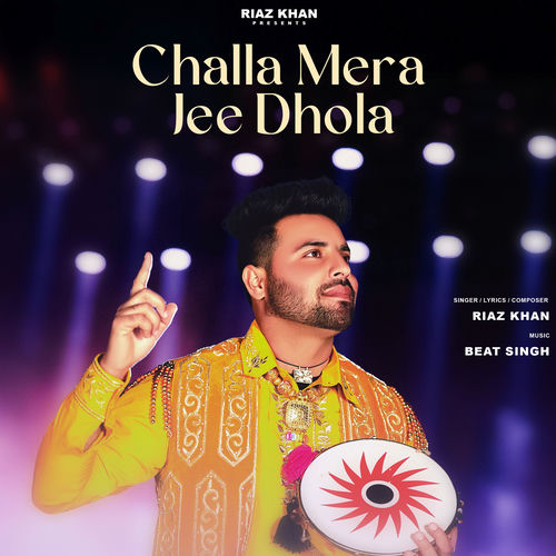Challa Mera Jee Dhola