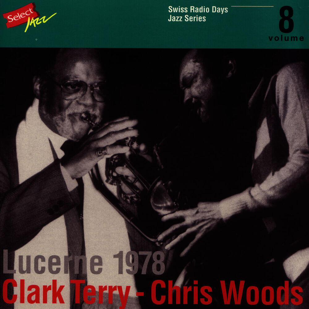 Picture of Clark Terry - Chris Woods, Lucerne 1978 / Swiss Radio Days, Jazz Series Vol.8