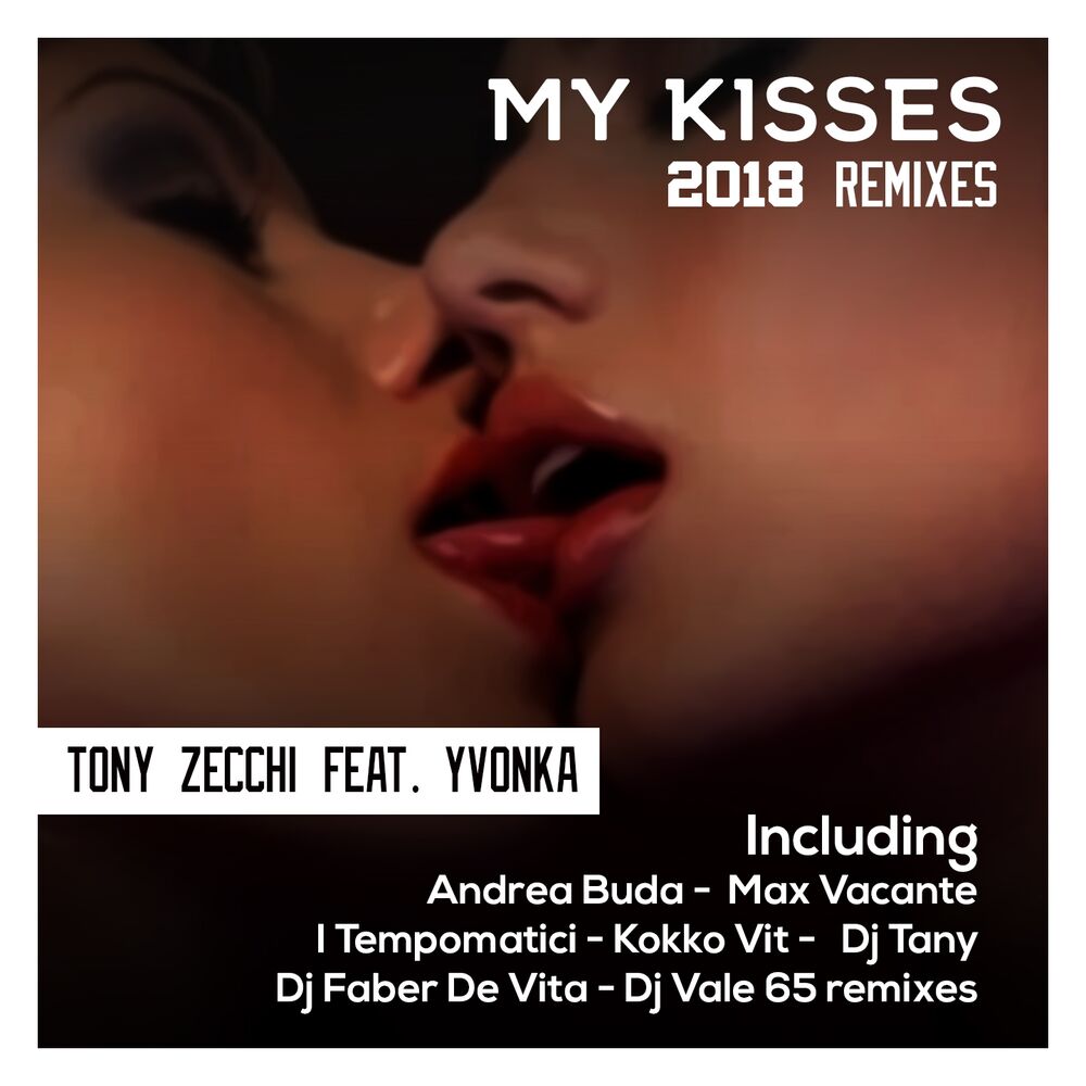 Picture of My Kisses 2018 Remixes