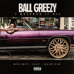 Cover of I Deserve It All (feat. Mike Smiff, Kase 1 & Major Nine)