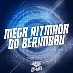Cover of Mega Ritmada do Berimbau
