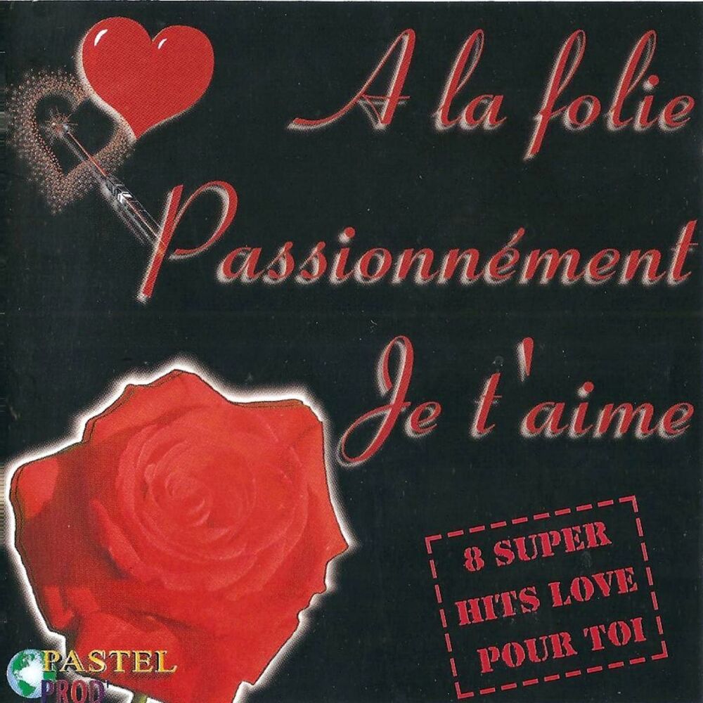 Picture of A la folie passionnement je t'aime (8 super hits love pour toi)