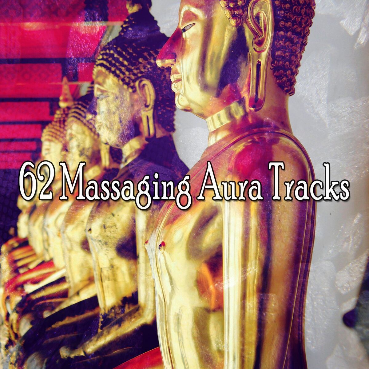 Album cover of 62 Massaging Aura Tracks