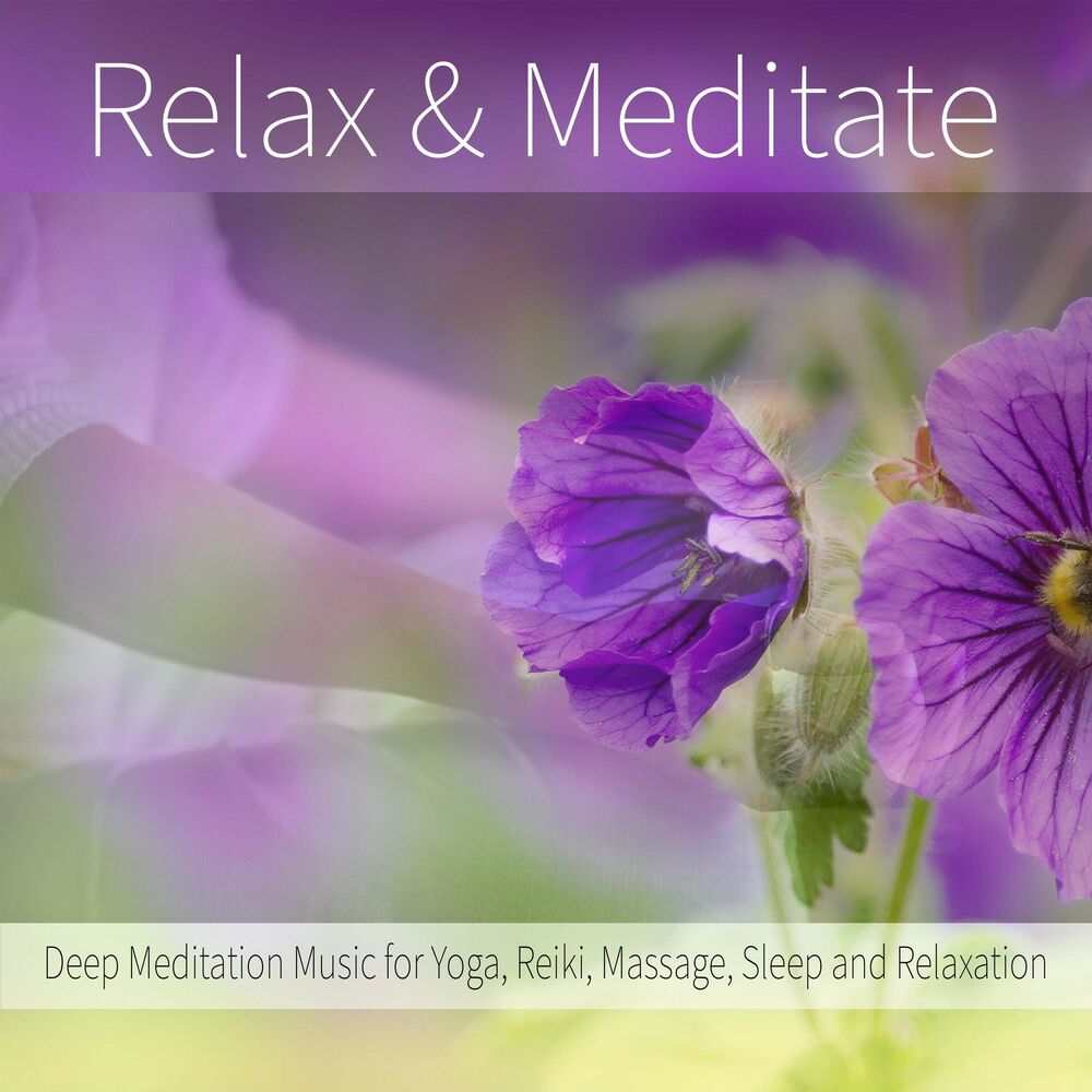 Picture of Relax & Meditate: Deep Meditation Music for Yoga, Reiki, Massage, Sleep and Relaxation